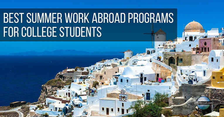 Best Summer Work Abroad Programs for College Students