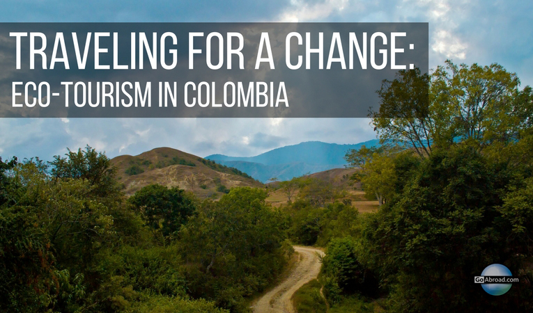 Traveling for a change: Eco-tourism in Colombia